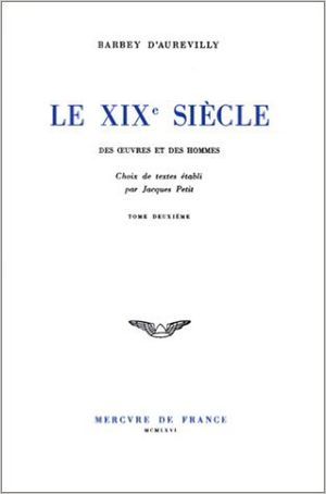 Le XIXe Siècle, vol.2 - Des oeuvres et des hommes
