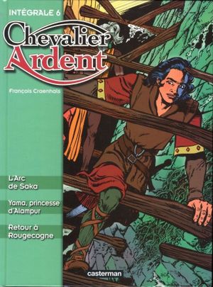 Chevalier Ardent : L'Intégrale (2001), tome 6