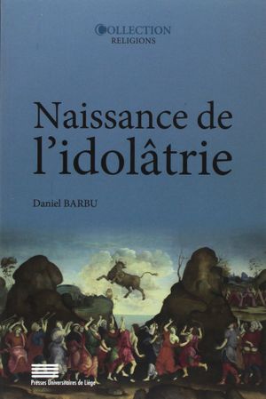 Naissance de l'idolâtrie