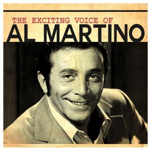 The Exciting Voice of Al Martino