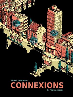 Faux accords - Connexions, tome 1