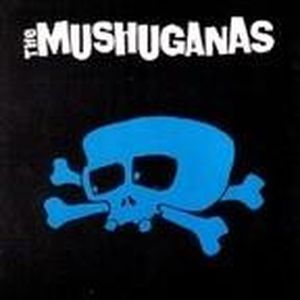 The Mushuganas