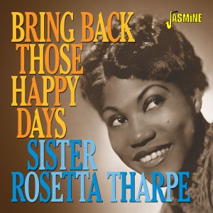 Bring Back Those Happy Days: Greatest Hits & Selected Recordings 1938-1957