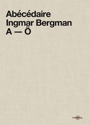 Abécédaire Ingmar Bergman / A-Ö
