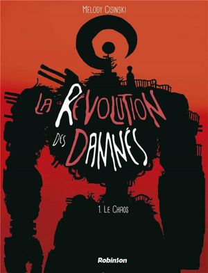 Le Chaos - La Révolution des damnés, tome 1