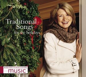 Martha Stewart Living Music: Traditional Songs for the Holidays