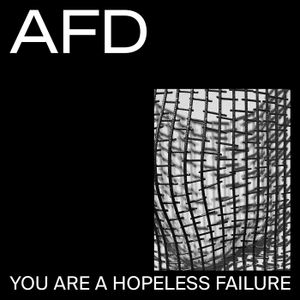 You Are a Hopeless Failure