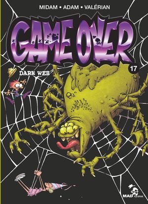 Dark Web - Game Over, tome 17
