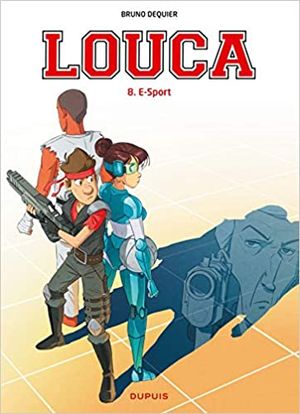 Louca, Tome 8 : E-Sport