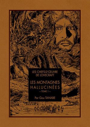 Les Chefs-d’œuvre de Lovecraft : Les Montagnes hallucinées