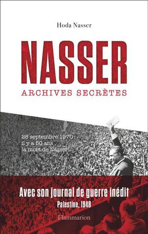 Nasser, archives secrètes