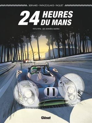 1972-1974 : Les années Matra - 24 Heures du Mans, tome 4