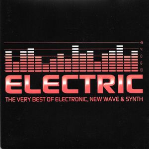 Electric: The Very Best of Electronic, New Wave & Synth