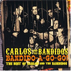 Bandido‐A‐Gogo! The Best of Carlos and the Bandidos