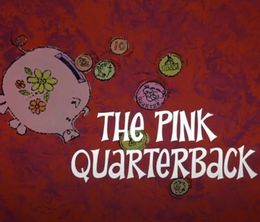 image-https://media.senscritique.com/media/000019663624/0/the_pink_quarterback.jpg