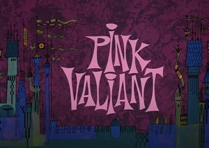 Pink Valiant