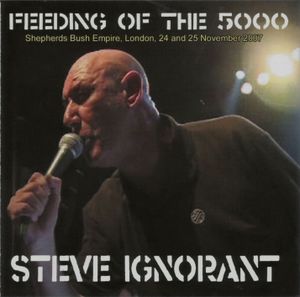 Feeding of the 5000 : Shepherds Bush Empire, London, 24 and 25 November 2007 (Live)