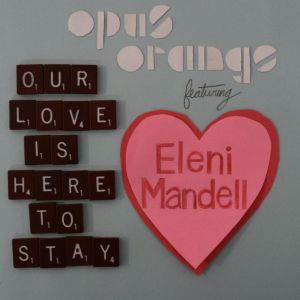 Our Love Is Here to Stay (Single)