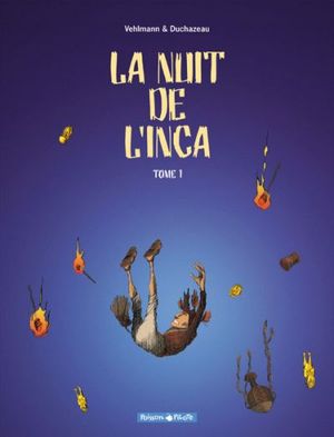 La Nuit de l'Inca, tome 1