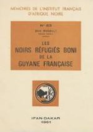 Les Noirs réfugiés Boni de la Guyane française