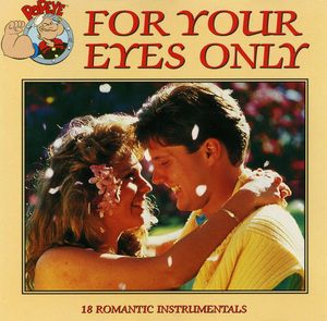 For Your Eyes Only: 18 Romantic Instrumentals