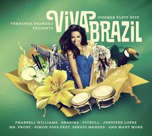 Fernanda Brandao Presents - Viva Brazil - Summer Party Hits