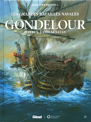 Gondelour : Suffren, l'amiral satan - Les Grandes Batailles navales, tome 15