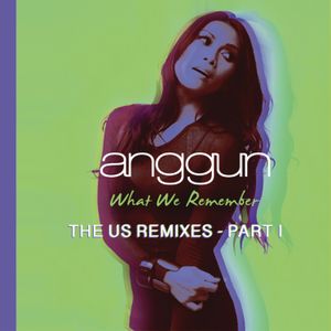 What We Remember (THE US REMIXES - PART I)