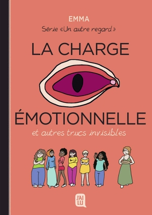 La Charge émotionnelle et autres trucs invisibles - Un autre regard, tome 3