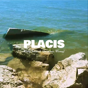 Placis (Deep Beneath the Ocean Waves)