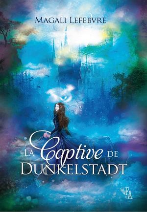 La Captive de Dunkelstadt