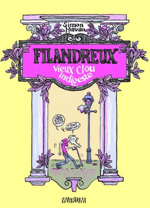 Filandreux : Vieux clou indigeste