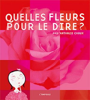 Quelles fleurs pour le dire ?