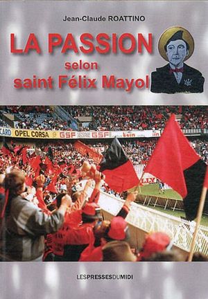 La passion selon saint Félix Mayol