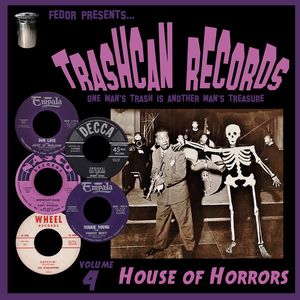 Trashcan Records Vol. 4 - House of Horrors