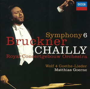 Bruckner: Symphony 6 / Wolf: 4 Goethe-Lieder