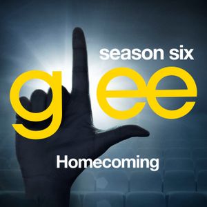 Glee, Season 6: Homecoming (OST)