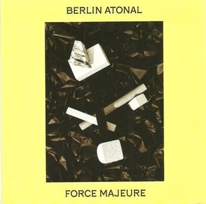 Berlin Atonal Force Majeure