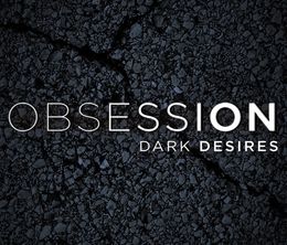 image-https://media.senscritique.com/media/000019674772/0/obsession_dark_desires.jpg