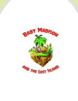 Baby Madison and the Lost Island