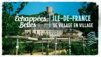 L'Ile-de-France, de village en village