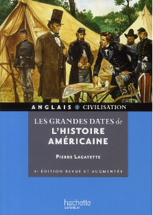 Les grandes dates de l'histoire américaine (4E édition)