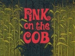 Pink on the Cob