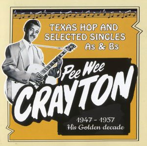 Texas Hop and Selected Singles As & Bs: Golden Decade 1947-1957