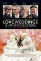 Affiche Love, Weddings & Other Disasters