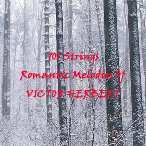 Romantic Melodies Of Victor Herbert (EP)