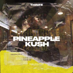 Pineapple Kush (Single)