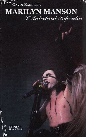 Marilyn Manson : L'Antéchrist Superstar