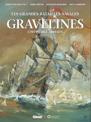 Gravelines - L'Invincible Armada - Les Grandes Batailles navales, tome 16
