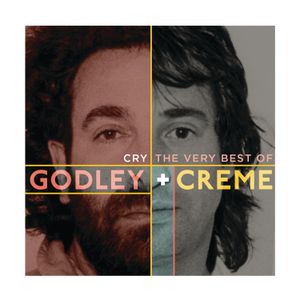 Cry: The Very Best of Godley + Creme
